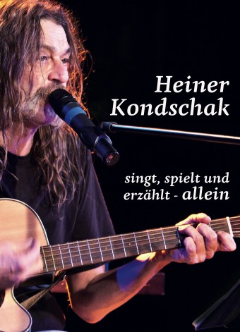 Heiner Kondschak singt, spielt und erzählt - alleine